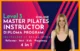 Master Pilates Instructor Course